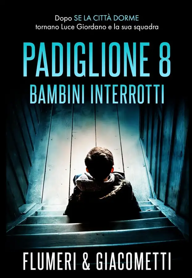 Copertina · Padiglione 8. Bambini interrotti · Elisabetta Flumeri e Gabriella Giacometti